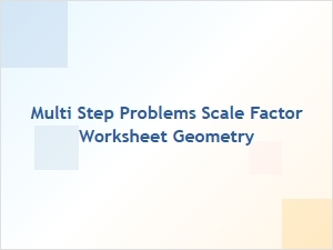 Mastering Geometry with Multi-Step Scale Factor Problems